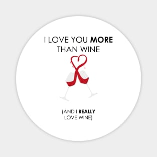 I love you more than wine, Wine lovers Magnet